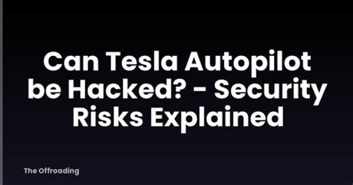 Can Tesla Autopilot be hacked?
