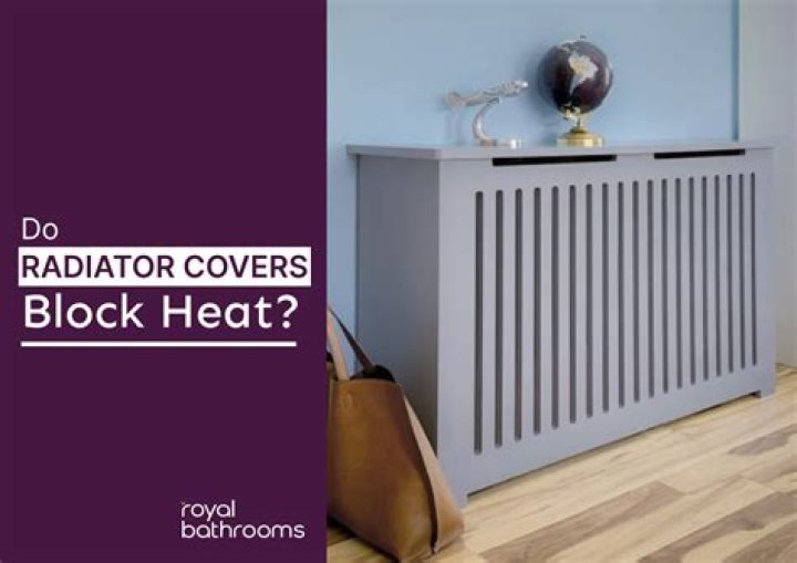 Do radiator covers prevent heat?