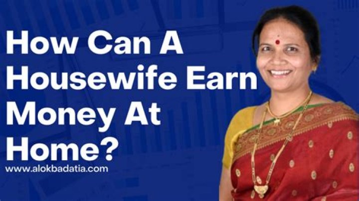 How can a housewife earn money?