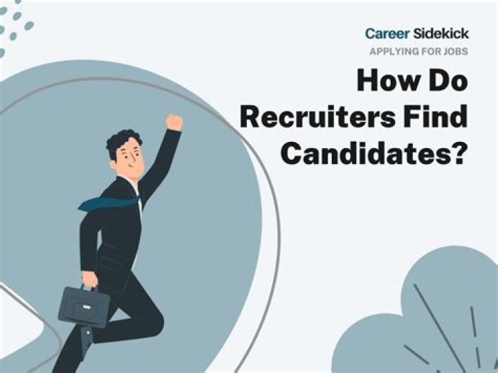 How do recruiters find candidates?