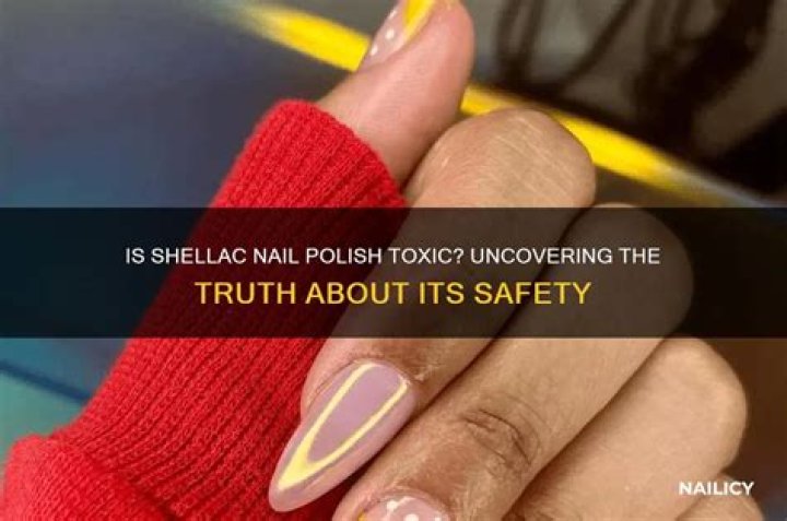 Is shellac polish toxic?