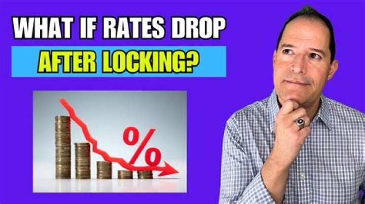 What if rates drop after I lock?
