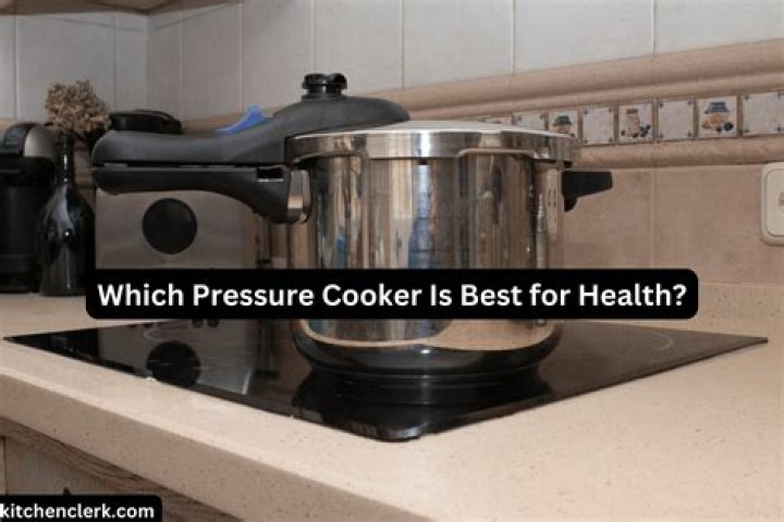 Which cooker is best for health?